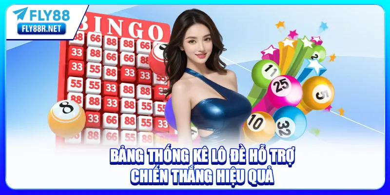 Bảng thống kê lô đề hỗ trợ chiến thắng hiệu quả