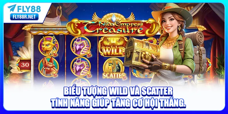 Biểu tượng Wild và Scatter tính năng giúp tăng cơ hội thắng.