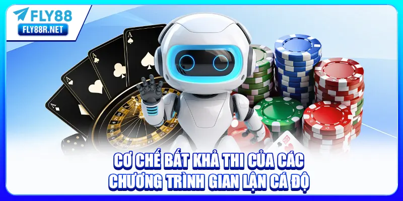 Cơ chế bất khả thi của các chương trình gian lận cá độ
