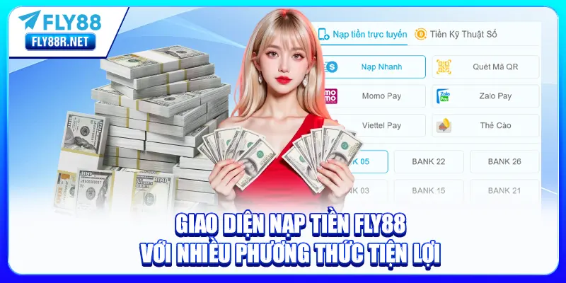 Giao diện nạp tiền FLY88 với nhiều phương thức tiện lợi
