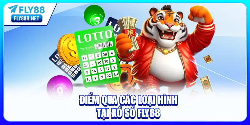 Điểm danh các loại hình đang có tại xổ số FLY88