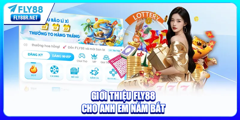Giới thiệu FLY88 cho anh em nắm bắt