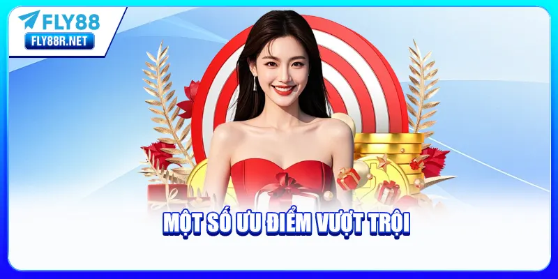 Một số ưu điểm vượt trội