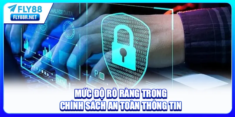 Mức độ rõ ràng trong chính sách an toàn thông tin