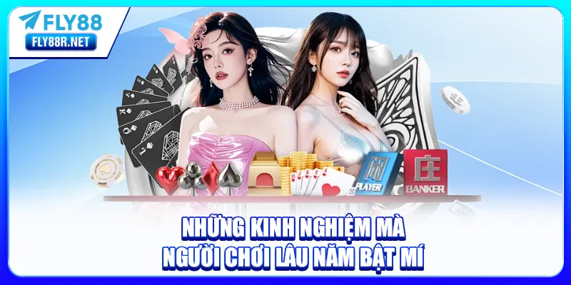 Những kinh nghiệm mà người chơi lâu năm bật mí
